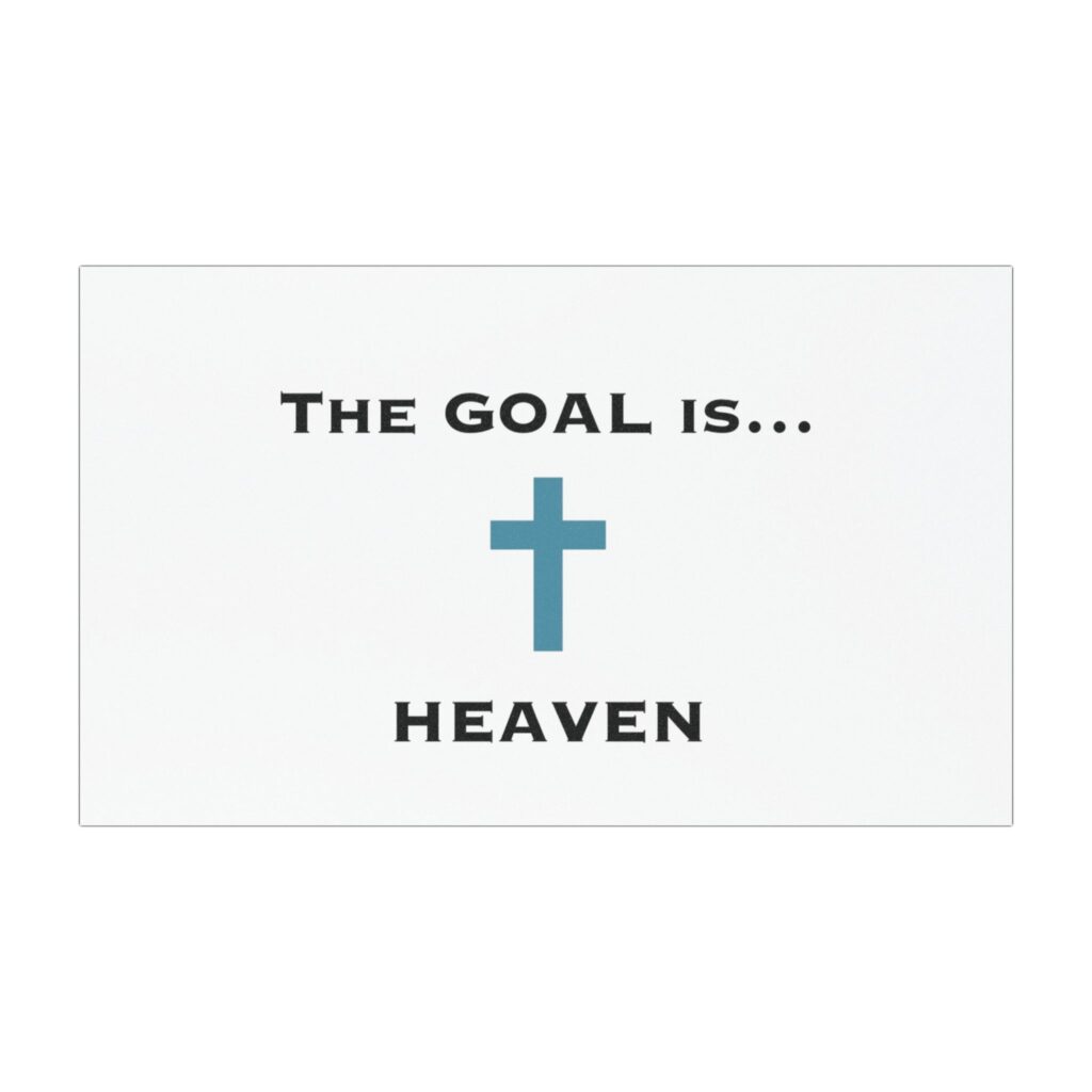 The Catholic Dad Car Magnet - 'The Goal is... Heaven'